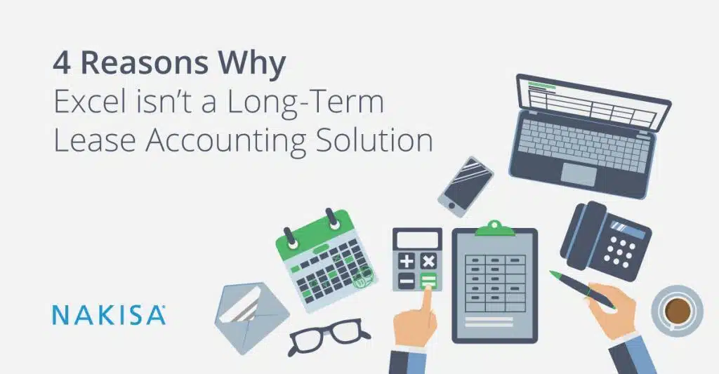 4 Reasons Why Excel isn’t a Long-Term Lease Accounting Solution