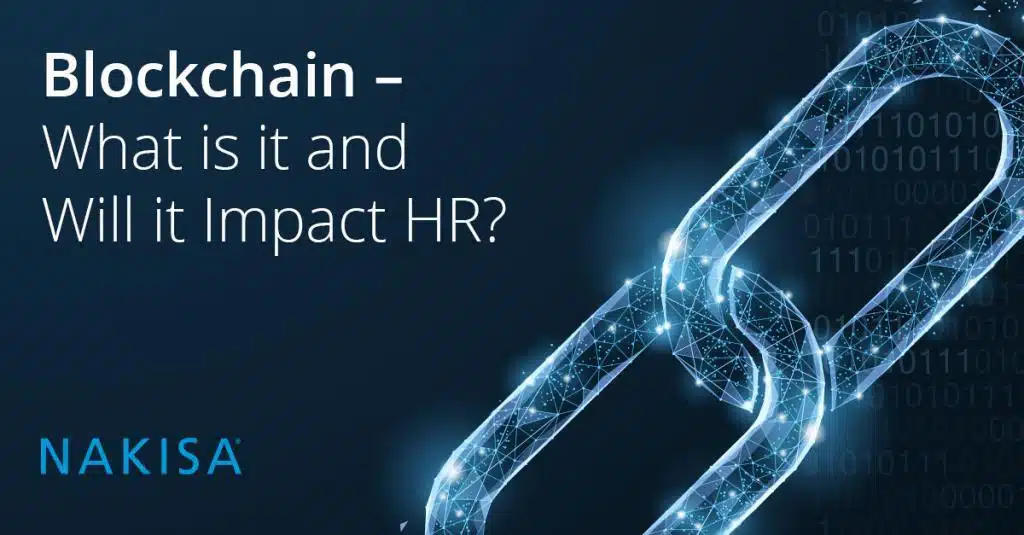 Blockchain – What is it and Will it Impact HR?