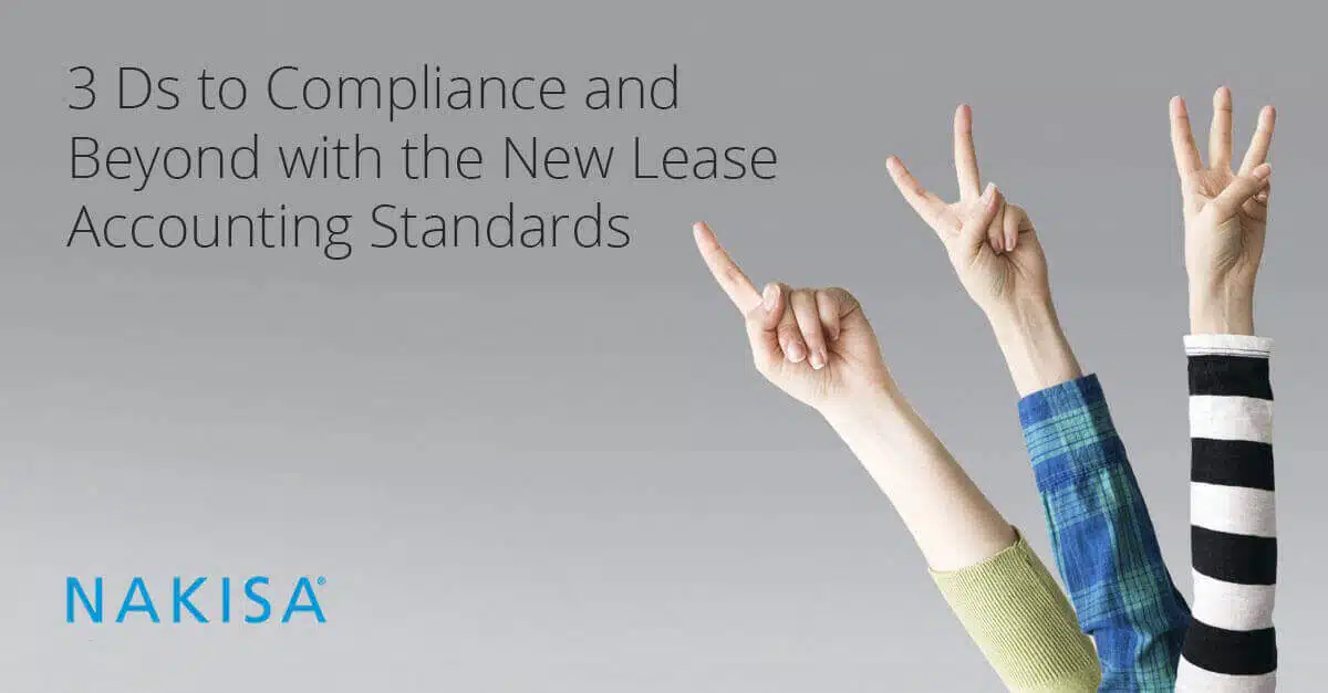 3 Ds to Compliance and Beyond with the New Lease Accounting Standards