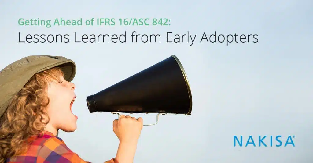 Getting Ahead of IFRS 16/ASC842: Lessons Learned from Early Adopters