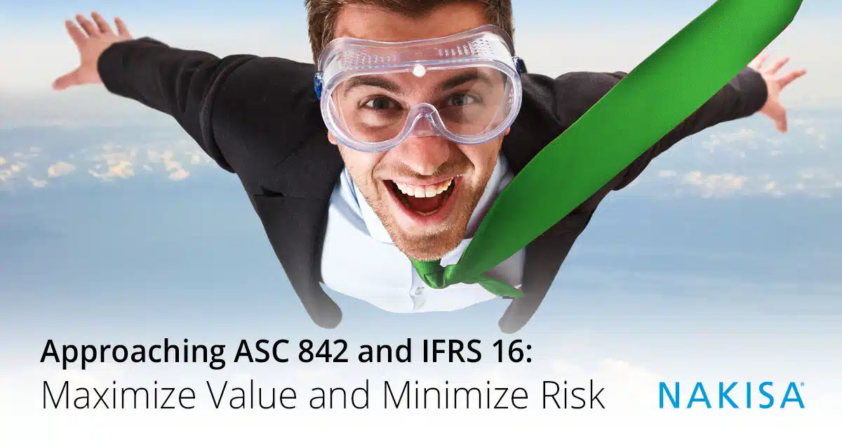 Approaching ASC 842 and IFRS 16: Maximize Value and Minimize Risk