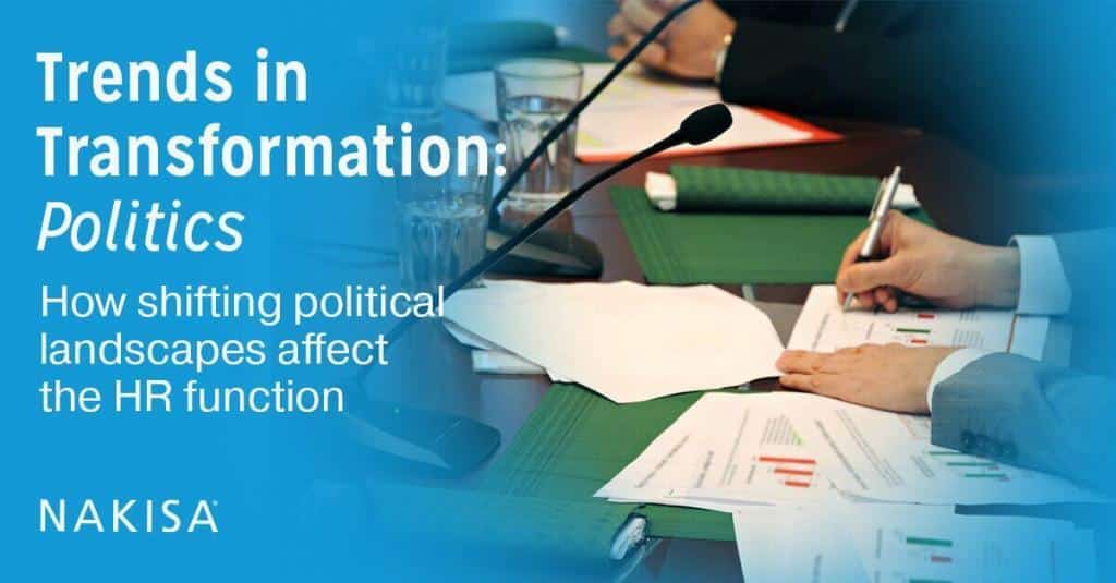 Trends in transformation: politics how shifting political landscapes affect the hr function