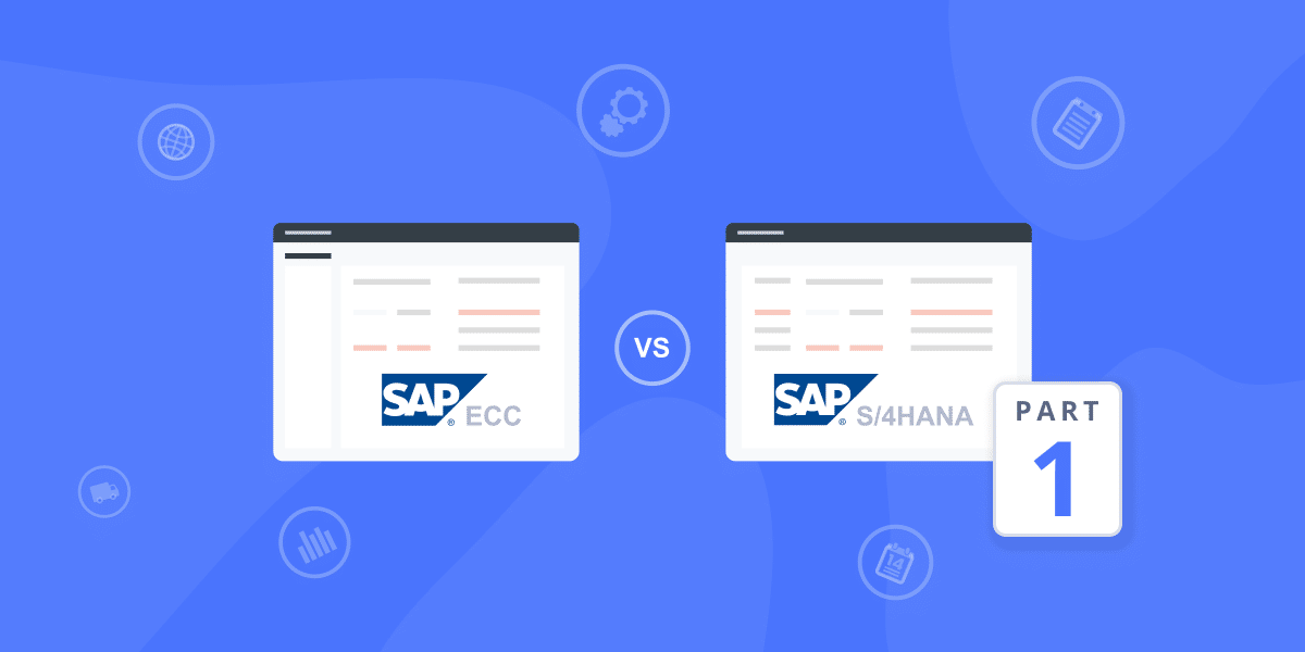 What Are the Differences Between SAP ECC and SAP S/4HANA?  How Should Finance Software Integrate with Them? Part 1 of 2 